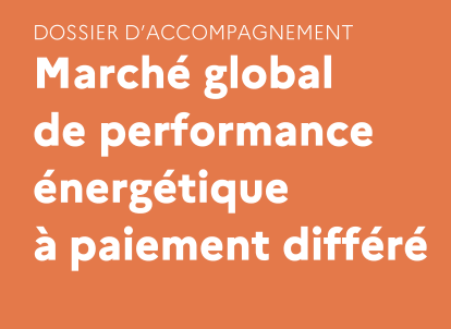 Marché global de performance énergétique à paiement différé